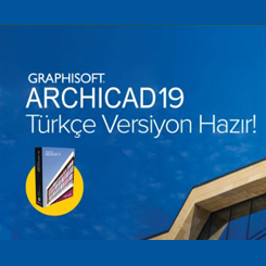 ARCHICAD 19 Türkçe Versiyonu Kullanıma Hazır