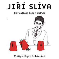 “Kafka(lar) İstanbul’da / Multiple Kafka in Istanbul”