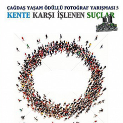 Kente Karşı İşlenen Suçlar Fotoğraf Yarışması: 'Kalabalıkla Gelen...'