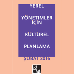 İKSV'den 'Yerel Yönetimler İçin Kültürel Planlama' Raporu