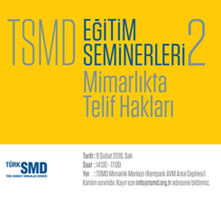 TSMD Eğitim Seminerleri 2: Mimarlıkta Telif Hakları