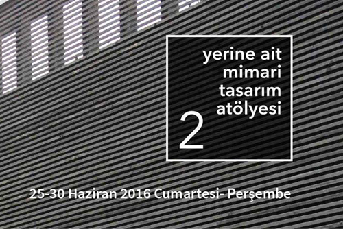 Yerine Ait Mimari Tasarım Atölyesi +2