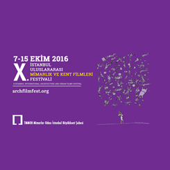 X. İstanbul Uluslararası Mimarlık ve Kent Filmleri Festivali