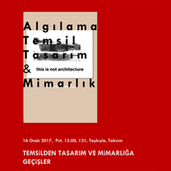 “Temsilden Tasarım ve Mimarlığa Geçişler”