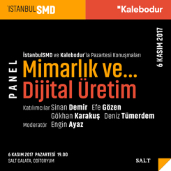 İstanbulSMD’den Mimarlık ve Dijital Üretim Paneli