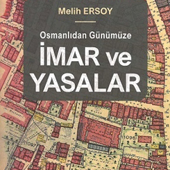 Osmanlıdan Günümüze İmar ve Yasalar