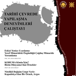 “Tarihi Çevrede Yapılaşma Deneyimleri Çalıştayı”