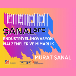 Endüstriyel İnovasyon, Malzemeler ve Mimarlık : SANALarc 