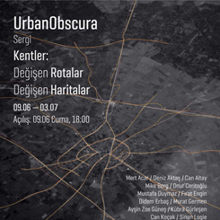 UrbanObscura / Kentler: Değişen Rotalar Değişen Haritalar