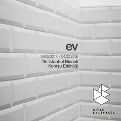 Ankara’dan İstanbul Bienali’ne Özel Sergi: Ev // Home