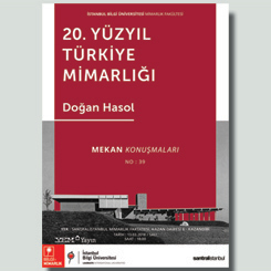 “20. Yüzyıl Türkiye Mimarlığı ve Bugün”