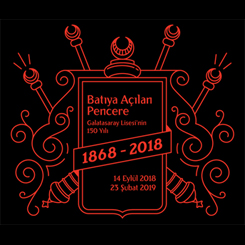 Batıya Açılan Pencere: Galatasaray Lisesi’nin 150 Yılı (1868-2018)