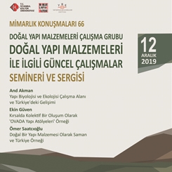 Mimarlık Konuşmaları 66: Doğal Yapı Malzemeleri ile İlgili Güncel Çalışmalar