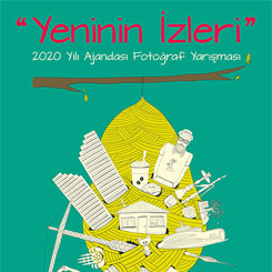 2020 Yılı Ajandası Fotoğraf Yarışması: “Yeninin İzleri”