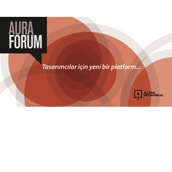 AURA Forum: Tasarımcılara Açık Çağrı