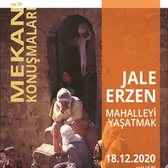 Mekan Konuşmaları 74: Mahalleyi Yaşatmak
