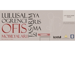 Konfull 1. Ulusal Öğrenci Ofis Mobilyaları Tasarım Yarışması 