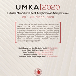 I. Ulusal Mimarlık ve Kent Araştırmaları Sempozyumu | UMKA2020 