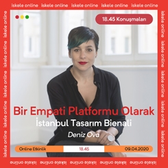 18.45 Konuşmaları | Bir Empati Platformu Olarak İstanbul Tasarım Bienali 