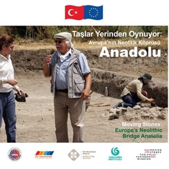 Avrupa’nın Neolitik Köprüsü: Taşlar Yerinden Oynuyor