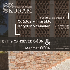 KURAM Seminerleri 41: Çağdaş Mimarlıkta Doğal Malzemeler