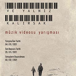 “Ve Yalnız Kalırsak” Video Klip Yarışması