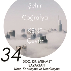 Beyazıt Seminerleri 34: Kent, Kentleşme ve Kentlileşme