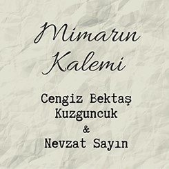 Mimarın Kalemi: Cengiz Bektaş - Kuzguncuk