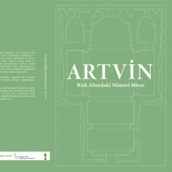 Artvin - Risk Altındaki Mimari Miras Kitabı Yayınlandı