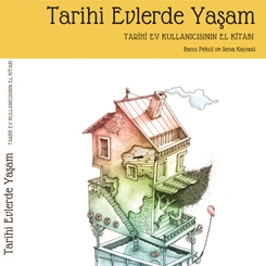 “Tarihi Ev Kullanıcısının El Kitabı” Yayınlandı