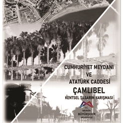 Cumhuriyet Meydanı ve Atatürk Caddesi Çamlıbel Kentsel Tasarım Yarışması Sonuçlandı