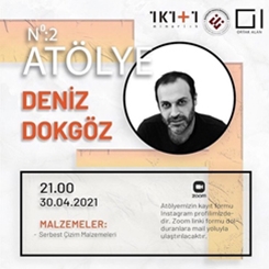 Ortak Alan Atölye: Deniz Dokgöz