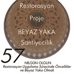 Beyazıt Seminerleri 57: Restorasyon Uygulama Sürecinde Öncelikler ve Beyaz Yaka Olmak