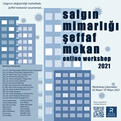 'Salgın Mimarlığı, Şeffaf Mekân” Online Workshop - Ödüller