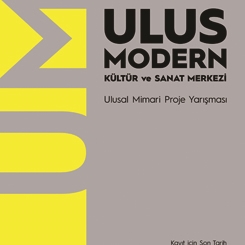 'Ulus Modern Kültür ve Sanat Merkezi Ulusal Mimari Proje Yarışması' Sonuçları Açıklandı