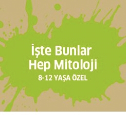 İşte Bunlar Hep Mitoloji