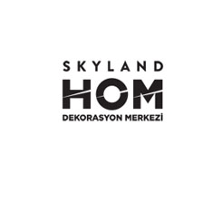 'Skyland HOM Mobilya ve Dekorasyon Sektöründe Yatırımlara Devam Edecek'