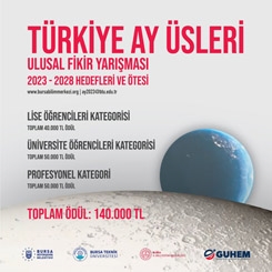Türkiye Ay Üsleri Ulusal Fikir Yarışması Lise Öğrencileri Kategorisi Sonuçları Açıklandı