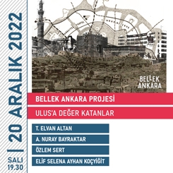 “Bellek Ankara Projesi: Ulus’a Değer Katanlar”