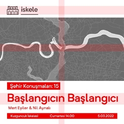Şehir Konuşmaları | Başlangıcın Başlangıcı
