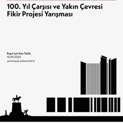 100. Yıl Çarşısı ve Yakın Çevresi Fikir Projesi Yarışması Sonuçlandı
