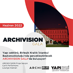 Yapı Sektörü ARCHIVISION GALA’da Buluşacak