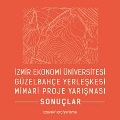 İzmir Ekonomi Üniversitesi Güzelbahçe Yerleşkesi Mimari Proje Yarışması Sonuçlandı