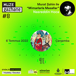 Mimarlarla Masallar Temmuz’da Müze Gazhane’de