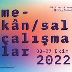 III. Ulusal Lisansüstü Mekansal Çalışmalar Sempozyumu Kapsamında Düzenlenen Atölyelere Başvurular Başladı