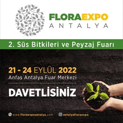 Flora Expo Antalya Süs Bitkileri, Peyzaj, Bahçecilik ve Üretim Teknolojileri Fuarı