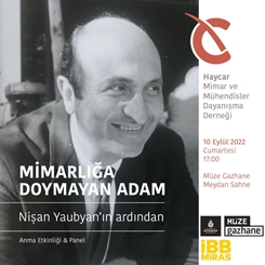 Mimarlığa Doymayan Adam Nişan Yaubyan’ın Ardından