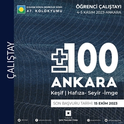 ±100 ANKARA: Keşif | Hafıza - Seyir - İmge Öğrenci Çalıştayı Başvuruları Başladı