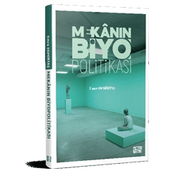 Mekanın BiyoPolitikası