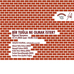 'Bir Tuğla Ne Olmak İster?' Öğrenci Yarışması Sonuçlandı